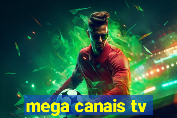 mega canais tv